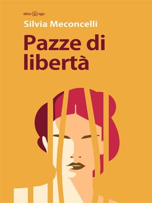 cover image of Pazze di libertà